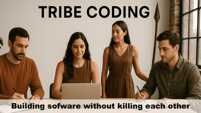 Tribe Coding: How SMEs and Developers can finally build software without killing each other